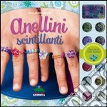 Anellini scintillanti. Con gadget libro