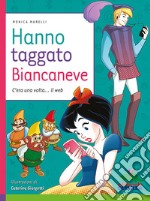 Hanno taggato Biancaneve. C'era una volta... il web libro