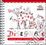 Disegnare. Corso per geniali incompetenti incompresi. Ediz. illustrata libro