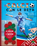 Il calcio con le dita. Con gadget