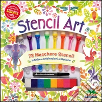 Stencil art. Con 72 maschere stencil, 8 cuscinetti di inchiostro colorato, 8 pennelli spugna, un pennarello nero libro