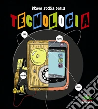 Breve storia della tecnologia libro