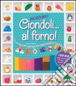 Incredibili ciondoli... al forno! Con gadget