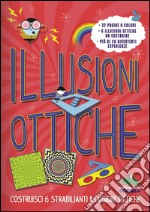 Illusioni ottiche. Con gadget libro