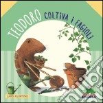 Teodoro coltiva i fagioli