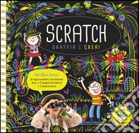Scratch. Graffia e crea!
