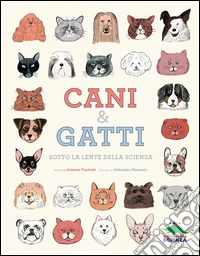 Cani & gatti sotto la lente della scienza