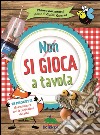 Non si gioca a tavola libro