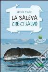 La balena che ci salvò libro