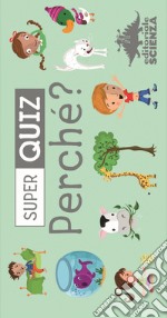 Perché? Super quiz. Con 100 Carte