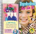 Bamboline fai da te. Ediz. a spirale. Con gadget libro