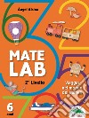 Mate Lab 2º livello. Viaggio nel mondo dei numeri libro di Alsina Angel