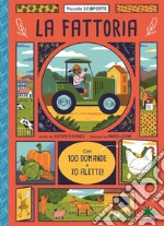 La fattoria. Con 100 domande e 70 alette! libro