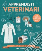 Apprendista veterinario. Con adesivi. Con gadget libro