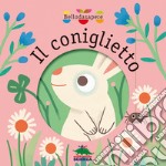 Il coniglietto. Ediz. illustrata libro