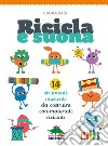 Ricicla e suona. 14 strumenti musicali da costruire con materiali riciclati libro