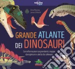 Grande atlante dei dinosauri. Con informazioni sorprendenti, mappe da esplorare e alette da sollevare