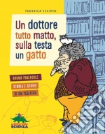 Un dottore tutto matto, sulla testa un gatto. Bruno Pincherle: storia e storie di un pediatra