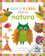 Gioco e creo con la natura libro