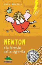 Newton e la formula dell'antigravità libro