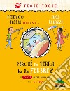 Perché la terra ha la febbre? E tante altre domande sul clima libro