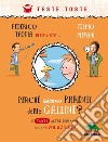 Perché siamo parenti delle galline? E tante altre domande sull'evoluzione libro