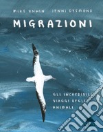 Migrazioni. Gli incredibili viaggi degli animali