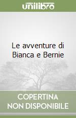 Le avventure di Bianca e Bernie