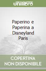 Paperino e Paperina a Disneyland Paris libro