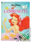 La Sirenetta. Ediz. illustrata libro