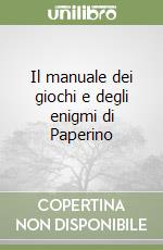 Il manuale dei giochi e degli enigmi di Paperino libro
