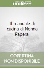 Il manuale di cucina di Nonna Papera libro