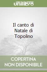 Il canto di Natale di Topolino libro