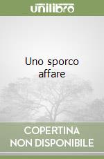 Uno sporco affare libro