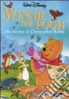 Winnie the Pooh alla ricerca di Christopher Robin. Ediz. illustrata libro