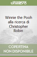 Winnie the Pooh alla ricerca di Christopher Robin