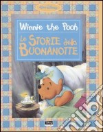 Winnie the Pooh. Le storie della buonanotte. Ediz. illustrata