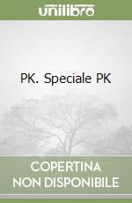 PK. Speciale PK (2) libro