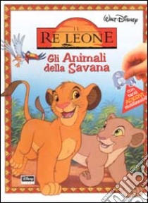 Il Re Leone. Gli Animali della Savana, Walt Disney Company Italia