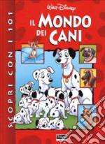 Scopri con i 101 il mondo dei cani