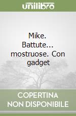 Mike. Battute... mostruose. Con gadget libro