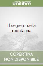 Il segreto della montagna libro