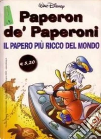 Paperon de' Paperoni. Il papero più ricco del mondo libro