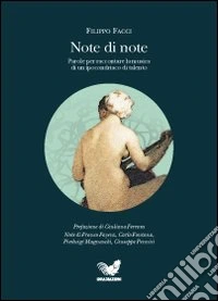 Note di note. Parole per raccontare la musica di un ipocondriaco di talento libro