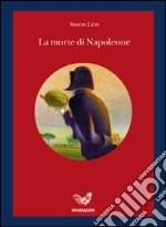 La morte di Napoleone libro