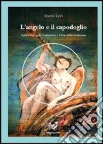 L'angelo e il capodoglio. Sulla Cina, la letteratura e l'arte della traduzioneduzione libro