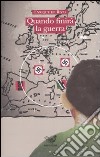 Quando finirà la guerra libro