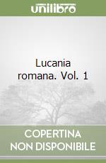 Lucania romana. Vol. 1