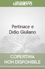 Pertinace e Didio Giuliano libro