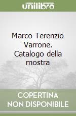 Marco Terenzio Varrone. Catalogo della mostra